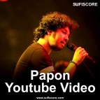 Here you will get papon songs YouTube video