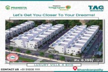 4BHK Villas in Shankarpally @Mokila | Praneetha Singapur Town | Tag Projects