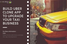 Create Uber Like App With Marvellous Features - Code Brew Labs