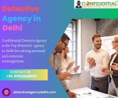 Detective Agency in Delhi- Confidential Detective Agency