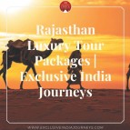 Rajasthan Luxury Tour Packages | Exclusive India Journeys
