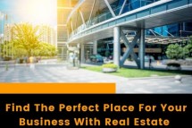 Find The Perfect Place For Your Business With Real Estate