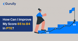 How Can I Improve My Score 65 to 84 in PTE?