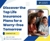 Discover the Top Life Insurance Plans for a Worry-free Tomorrow