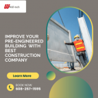 Improve Your Pre-engineered Building  With Best Construction Company