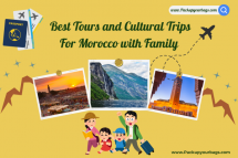 Best Tours and Cultural Trips For Morocco with Family