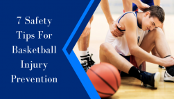 7 Safety Tips For Basketball Injury Prevention