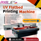 Best UV Flatbed Printing Machine For Best Result: Pixeljet® World