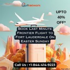 +1 (844) 414-9223 Book Last Minute Frontier Flight to Fort Lauderdale On Easter Sunday
