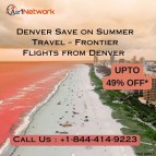 +1-844-414-9223 Big Save on Summer Travel – Frontier Flights from Denver