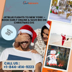 +1-844-414-9223 JetBlue Flights to New York – Book Early Online & Save Big on Christmas Eve