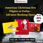 +1-844-414-9223 American Christmas Eve Flights to Dallas – Advance Booking Open