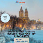 +1-844-414-9223 Book Frontier Flight to Denver at New Year – Fly Cheap & Save