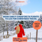 +1-844-414-9223 Book Early! Cheap Delta Flights to LAX for Christmas Travel