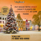 +1-888-413-6950 Fly Miami with Spirit – Direct Flights on Christmas Eve at Low Fares