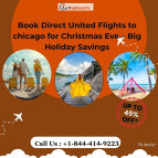 +1-844-414-9223 Book Direct United Flights to Chicago for Christmas Eve – Big Holiday Savings!