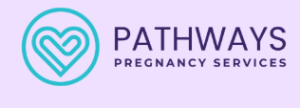 Pathways Pregnancy Services - Essential Support for Women