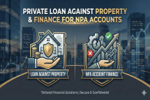 Private Loan Against Property & Finance for NPA Accounts