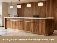 Get a Quote on a Premium Hotel Reception Desk Today