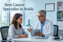 Best Cancer specialist In Noida with Patient-Focused Approach