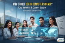 Why Choose B.Tech Computer Science? Key Benefits & Career Scope