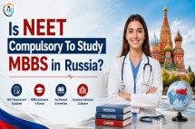 Is NEET Compulsory To Study MBBS in Russia?