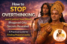 How to Stop Overthinking with Bhagavad Gita Wisdom