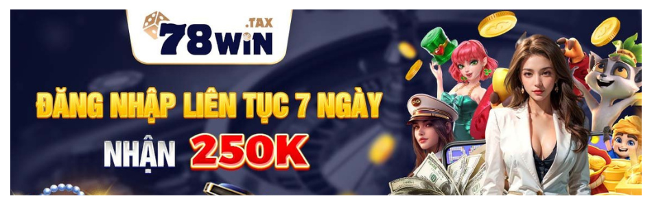 78WIN - SÂN CHƠI CÁ CƯỢC XANH CHÍN SỐ 1 VIỆT NAM