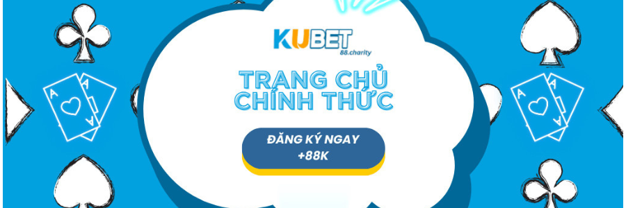 Kubet Trang Chủ Chính Thức 