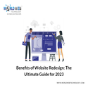 Benefits Of Website Redesign: The Ultimate Guide For 2023